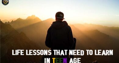 Life Lessons that need to learn in teen age